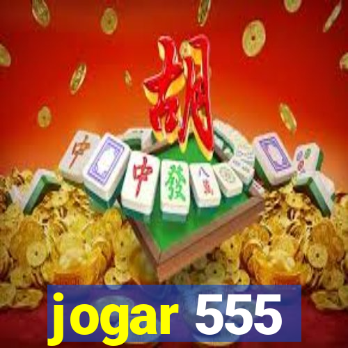 jogar 555